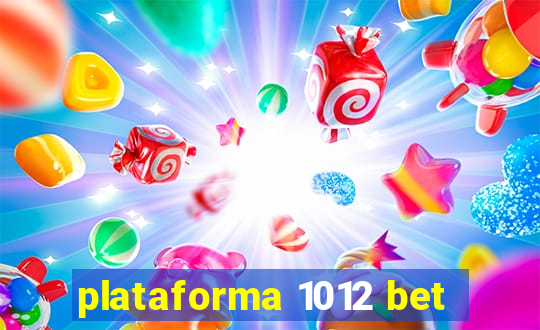 plataforma 1012 bet